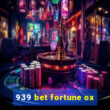 939 bet fortune ox